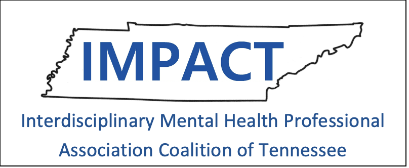 IMPACT:  Interdisciplinary Mental Health Professional Association Coalition of TN